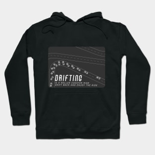 Drifting is a Roller Coaster ride Hoodie